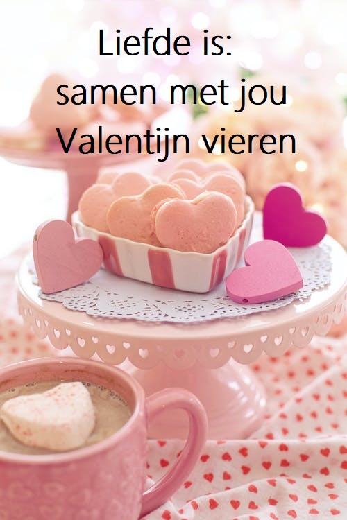 Liefde is samen met jou Valentijn vieren